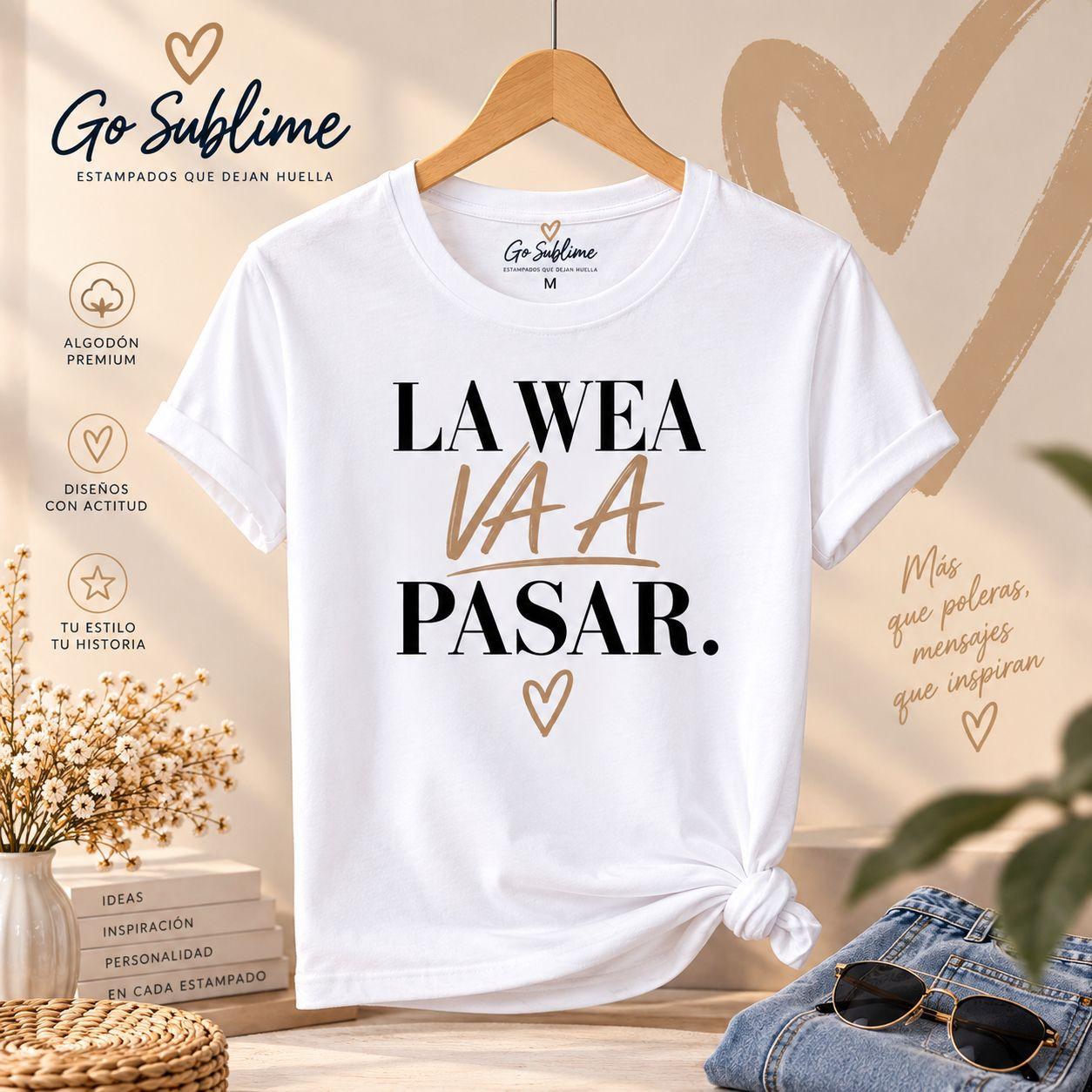 Polera La Weá Va a Pasar
